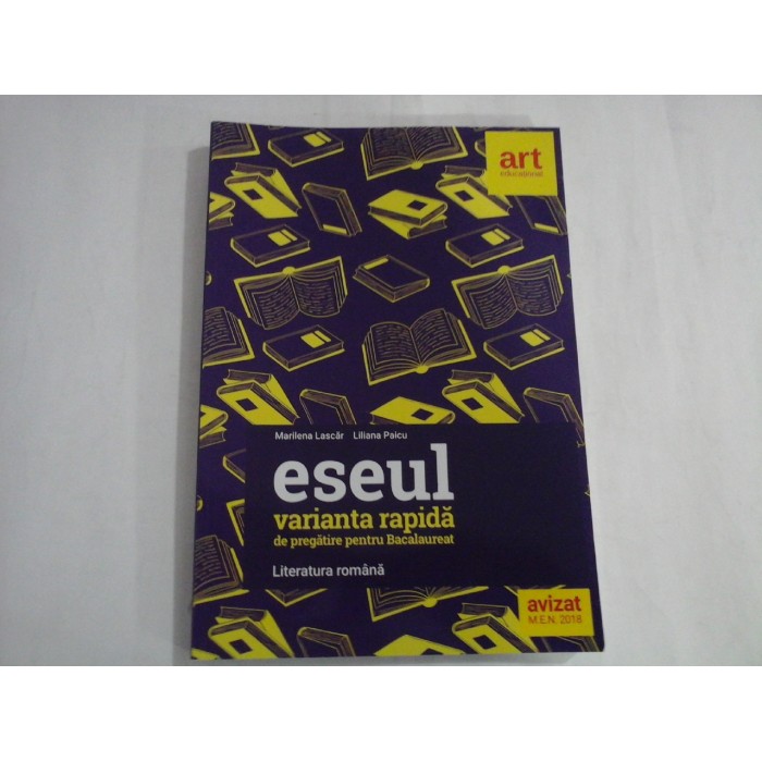 ESEUL VARIANTA RAPIDA DE PREGATIRE PENTRU BACALAUREAT - MARILENA LASCAR, LILIANA PAICU - LITERATURA ROMANA ESEUL VARIANTA RAPIDA DE PREGATIRE PENTRU BACALAUREAT - MARILENA LASCAR, LILIANA PAICU - LITERATURA ROMANA